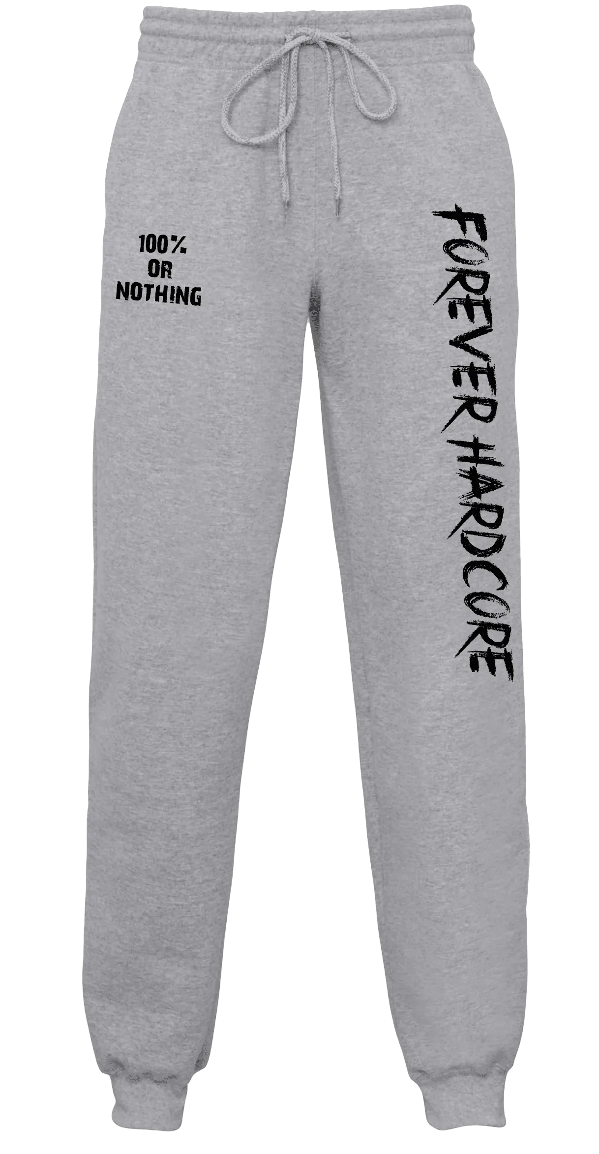 100% or Nothing Forever Hardcore Sweat Pants / Joggers