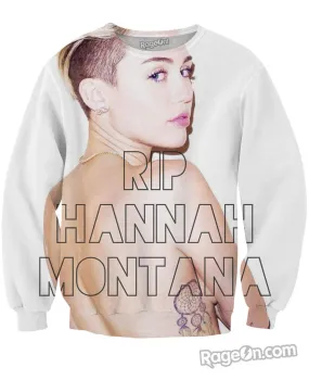 RIP Hannah Montana Crewneck Sweatshirt *Ready to Ship*